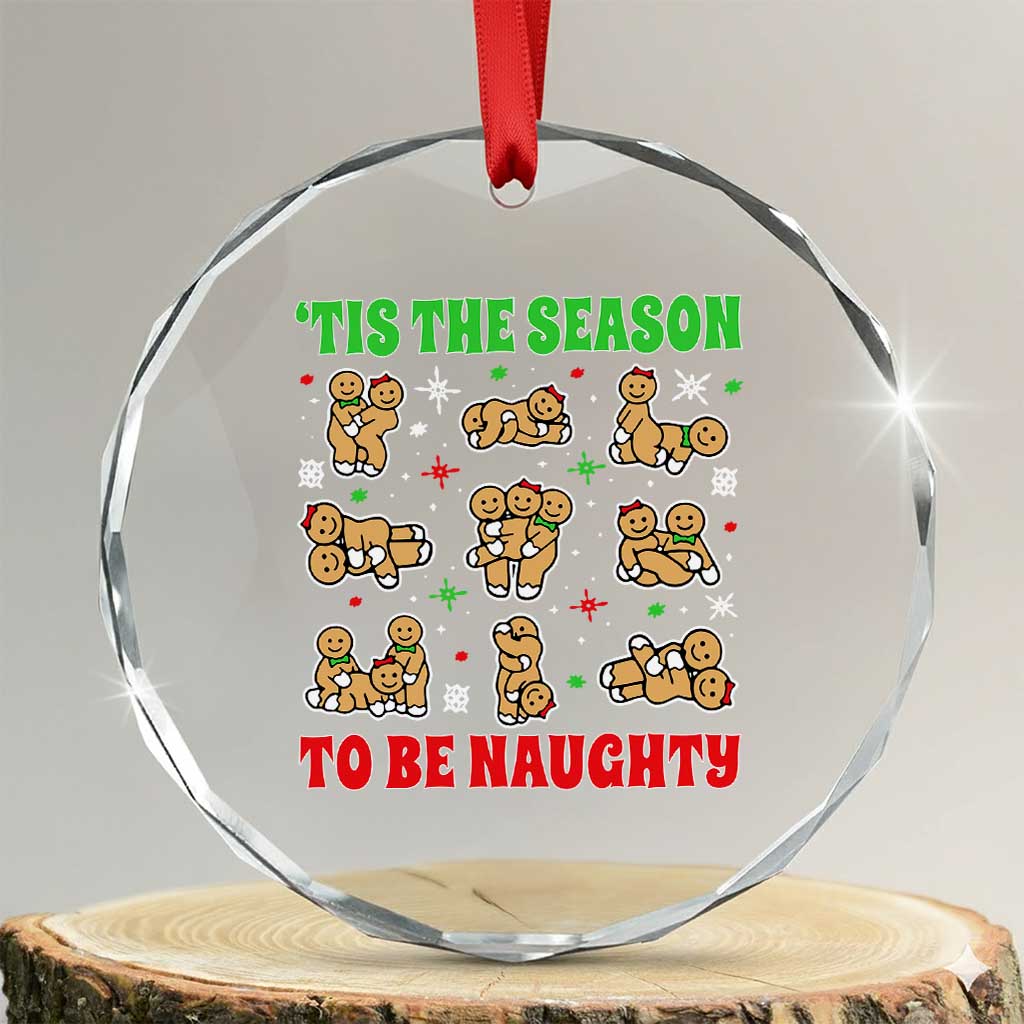 Funny Xmas Tis The Season To Be Naughty Crystal Glass Ornament Xmas Adult Humor Gingerbread - Wonder Print Shop