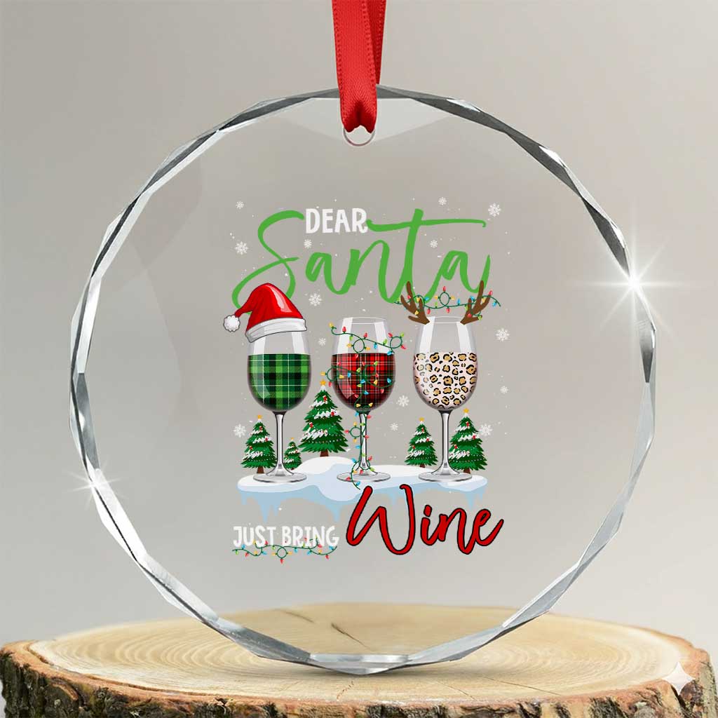 Funny Xmas Wine Crystal Glass Ornament Dear Santa Just Bring Wine Winter Holiday TS11
