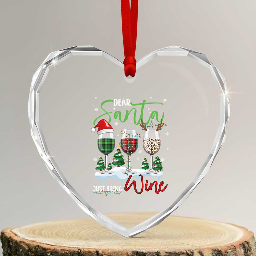 Funny Xmas Wine Heart Crystal Glass Ornament Dear Santa Just Bring Wine Winter Holiday - Wonder Print Shop
