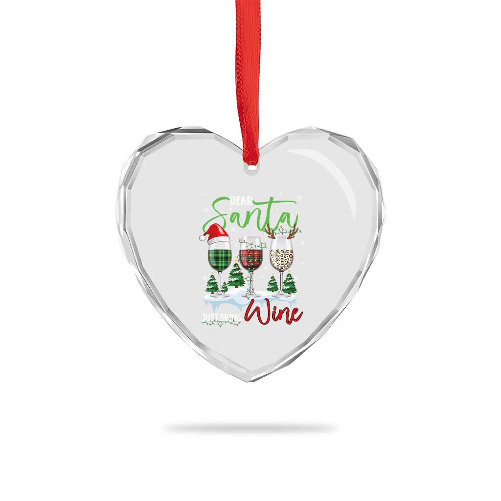 Funny Xmas Wine Heart Crystal Glass Ornament Dear Santa Just Bring Wine Winter Holiday - Wonder Print Shop