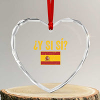 Funny Y Si Si Spain Flag Distressed Retro Graphic Heart Crystal Glass Ornament What If Espanol Patriotic Spanish Espana Pride