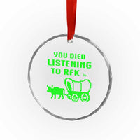 Funny You Died Listening To RFK Jr Crystal Glass Ornament Oregon Trail Cow Wagon - Wonder Print Shop