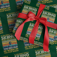 Funny You Dont Stop Skiing When You Get Old You Get Old When You Stop Skiing Wrapping Paper Roll - Wonder Print Shop