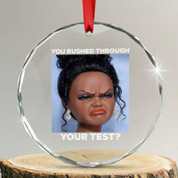 Funny You Rushed Through Your Test Doll Face Meme Crystal Glass Ornament Teacher Reaction Humor Testing Day