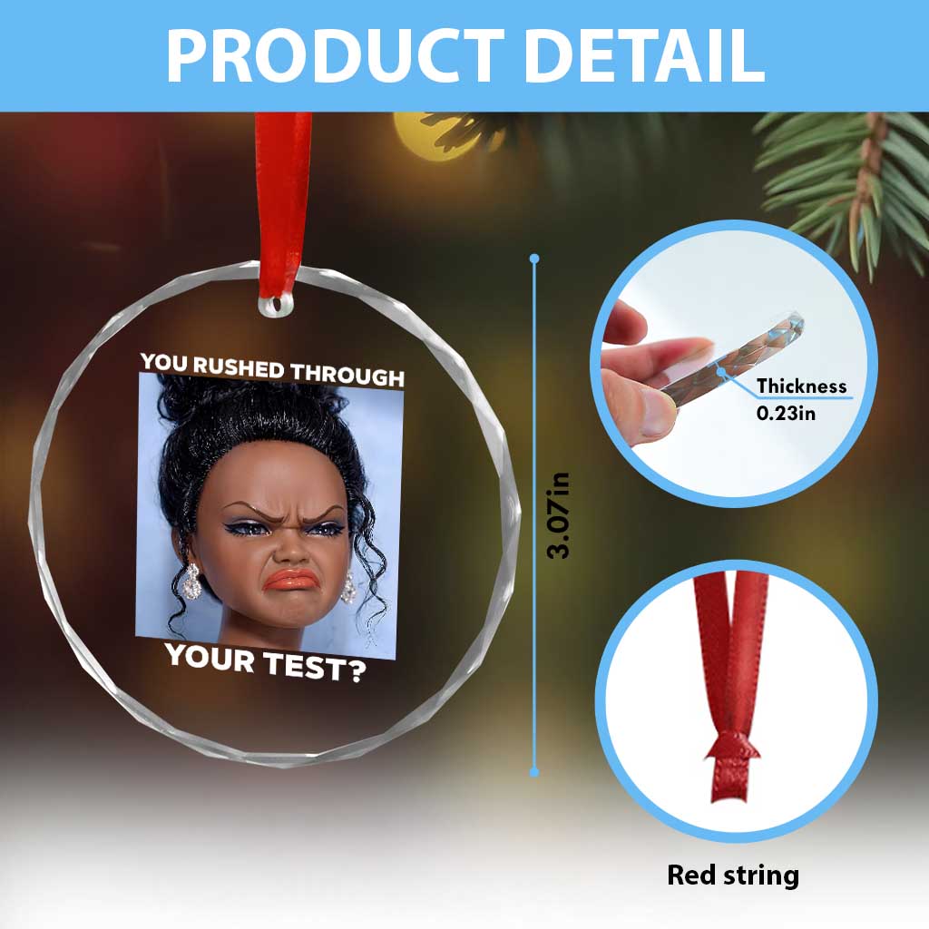 Funny You Rushed Through Your Test Doll Face Meme Crystal Glass Ornament Teacher Reaction Humor Testing Day