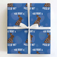 Funny You Want A Piece Of Me Wrapping Paper Roll Chocolate Easter Bunny