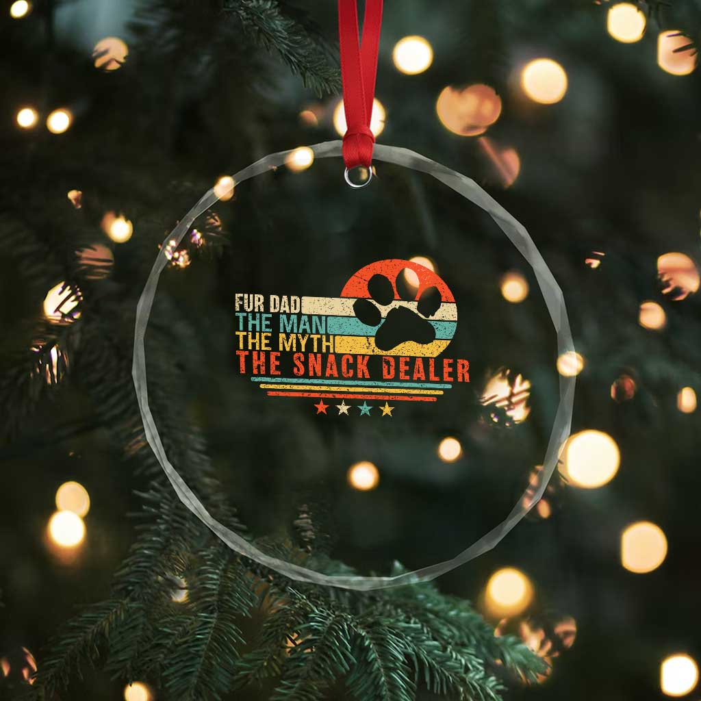 Fur Dad The Man The Myth The Snack Dealer Crystal Glass Ornament Dog Fathers Day