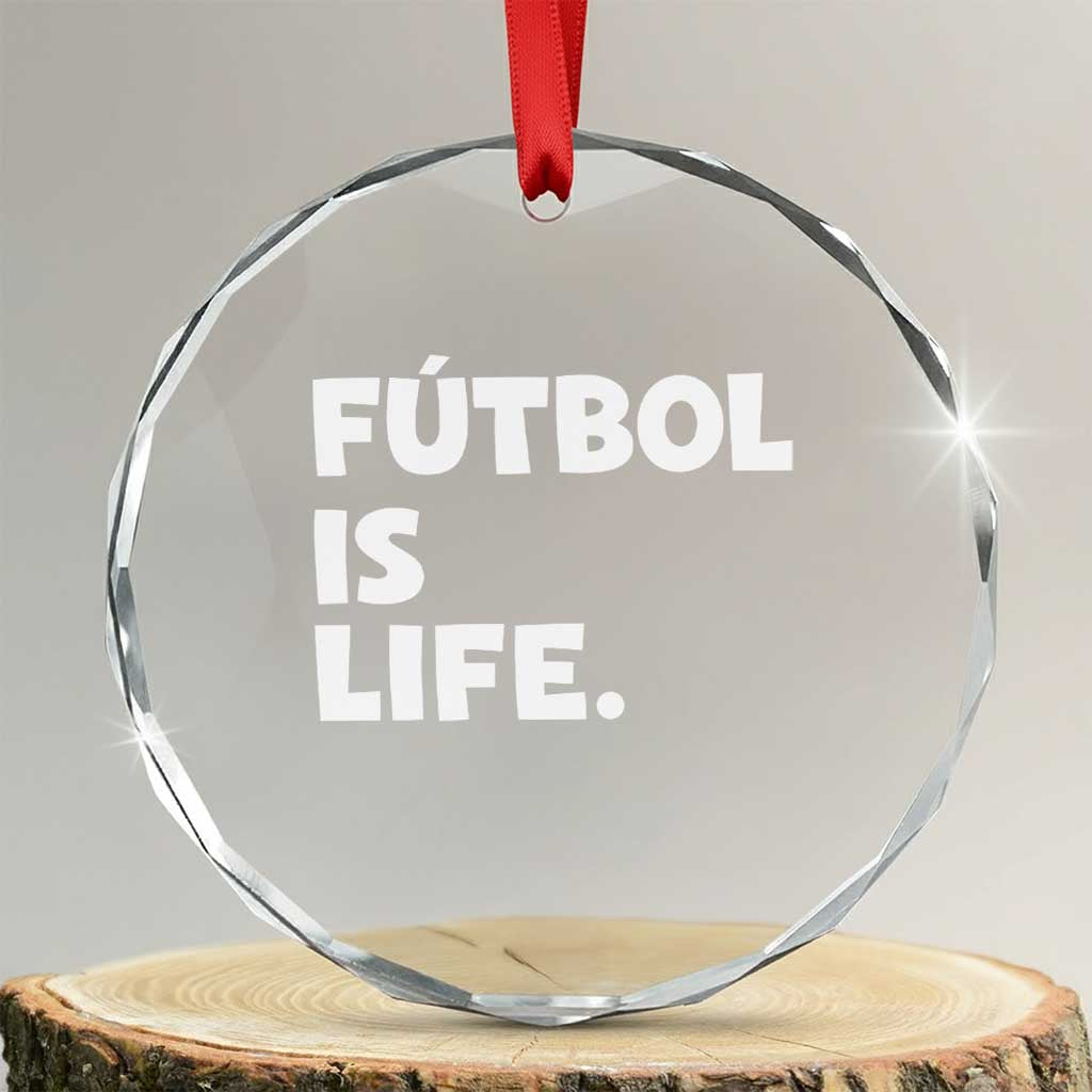 Futbol is Life Crystal Glass Ornament Funny Soccer Gift For Football Players Fans