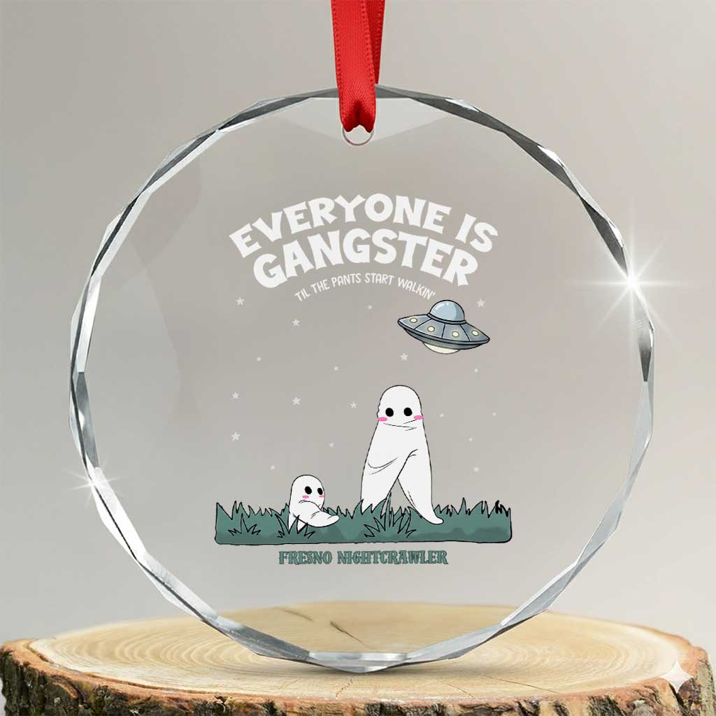 Gangster Til The Pants Start Walkin Nightcrawler Crystal Glass Ornament Funny Cryptid Hunter - Wonder Print Shop