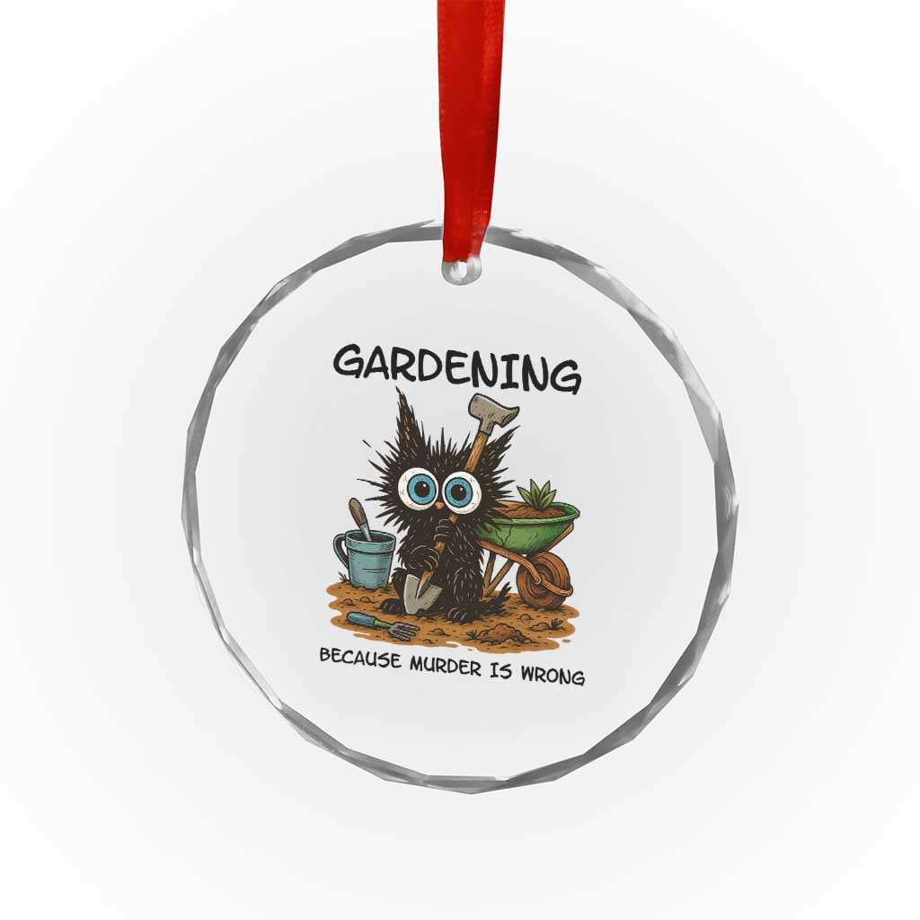 Gardening Because Murder Is Wrong Crystal Glass Ornament Funny Black Cat Gardener Gift TS12