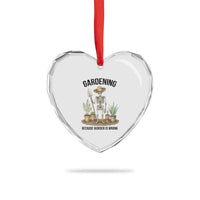 Gardening Because Murder Is Wrong Skeleton Heart Crystal Glass Ornament Funny Gift For Gardener - Wonder Print Shop