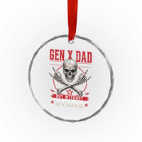 Gen X Dad Like Other Dads But Without A Filter Crystal Glass Ornament Funny Fathers Day