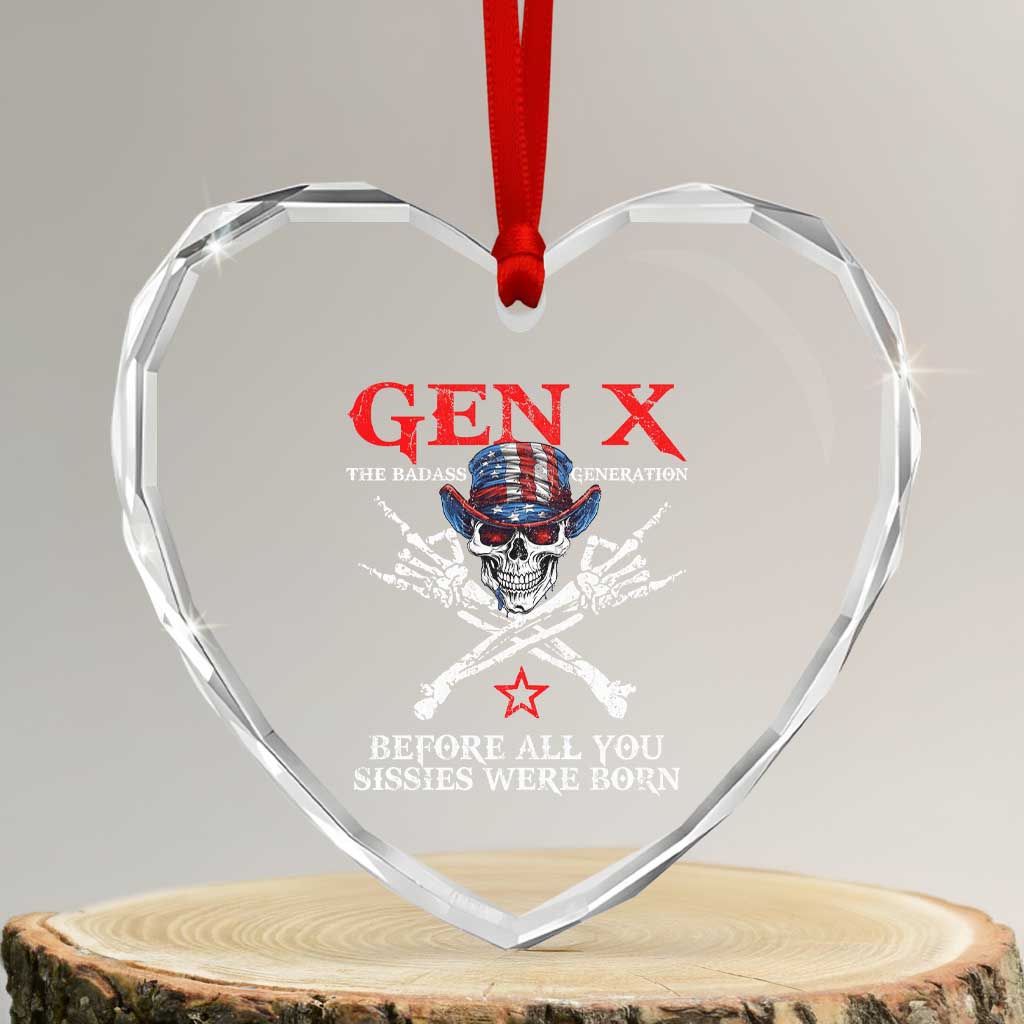 Gen X The Badasss Generation Heart Crystal Glass Ornament Before All You Sissie were Born Skull Rock Hand - Wonder Print Shop