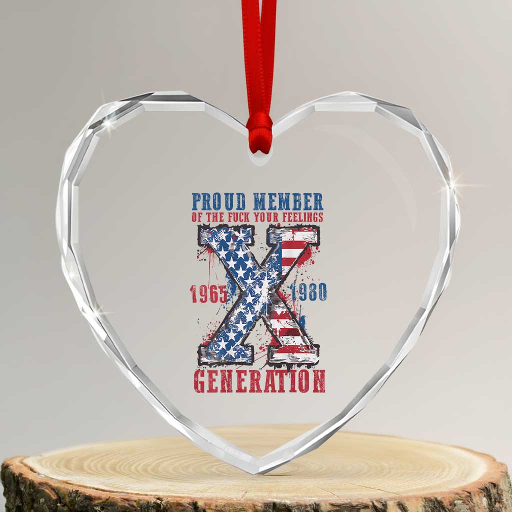 Generation X Heart Crystal Glass Ornament Proud Member Of The F Your Feelings Gen X 1965 1981 American Flag - Wonder Print Shop