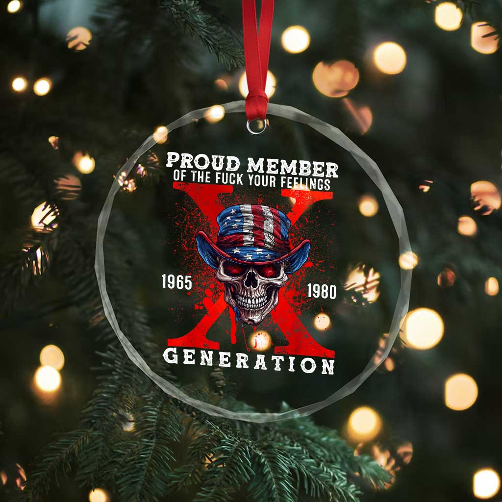 Generation X Skull Crystal Glass Ornament Proud Member Of The F Your Feelings Gen X 1965 1980 - Wonder Print Shop