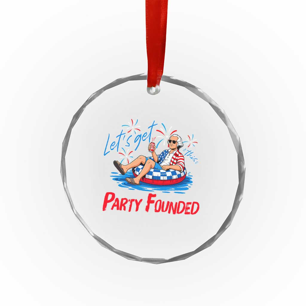 George Washington 4th of July Pool Party Crystal Glass Ornament Let's Get This Party Founded