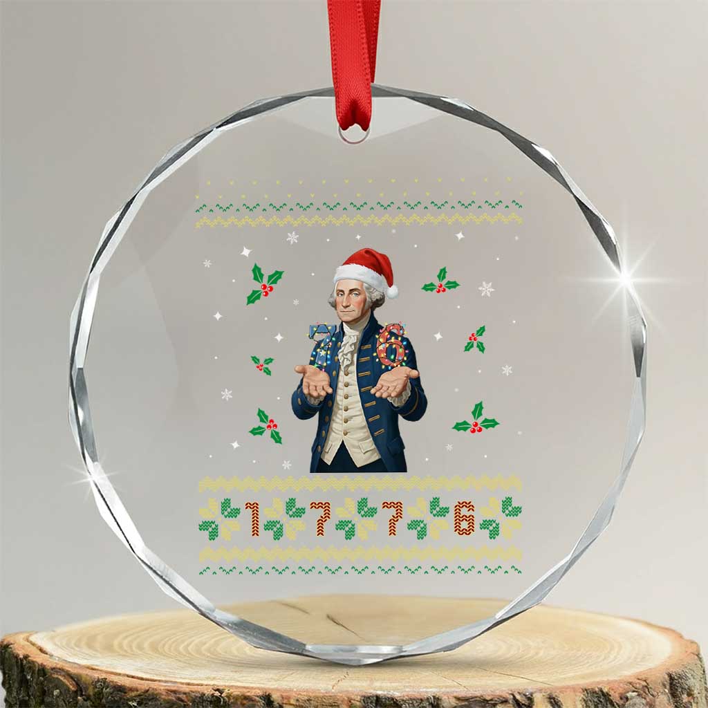 George Washington 67 Meme Crystal Glass Ornament Funny Christmas Ugly Sweater Gift - Wonder Print Shop