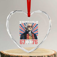 George Washington 67 Meme Heart Crystal Glass Ornament In The World Full Of 67 Be A 76