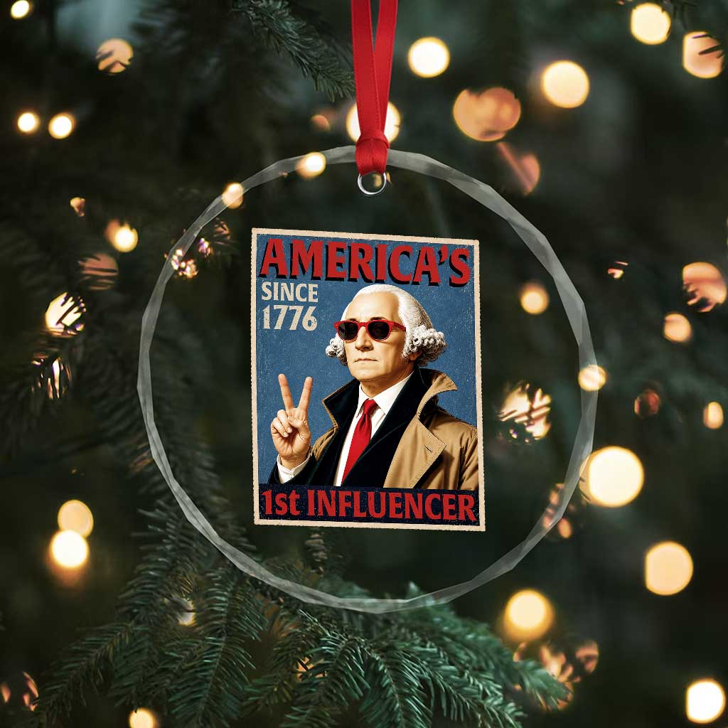 George Washington America's 1st Influencer Crystal Glass Ornament Funny Founding Father USA