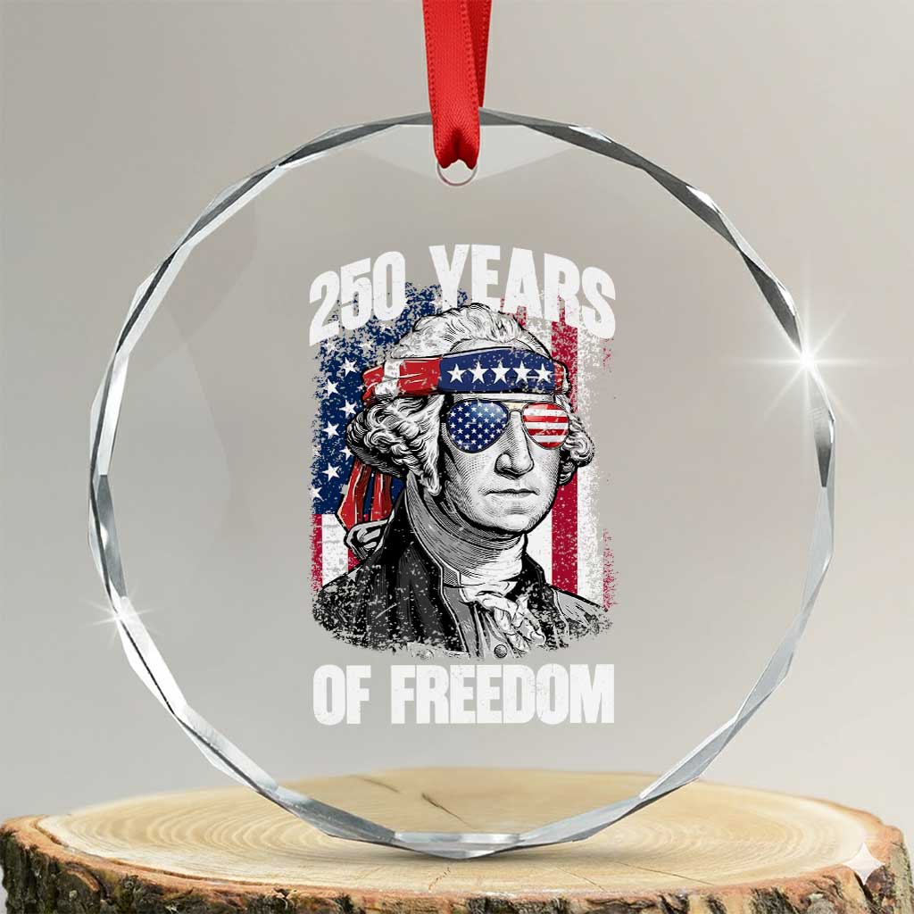 George Washington Founding Father Crystal Glass Ornament 250 Years Of Freedom