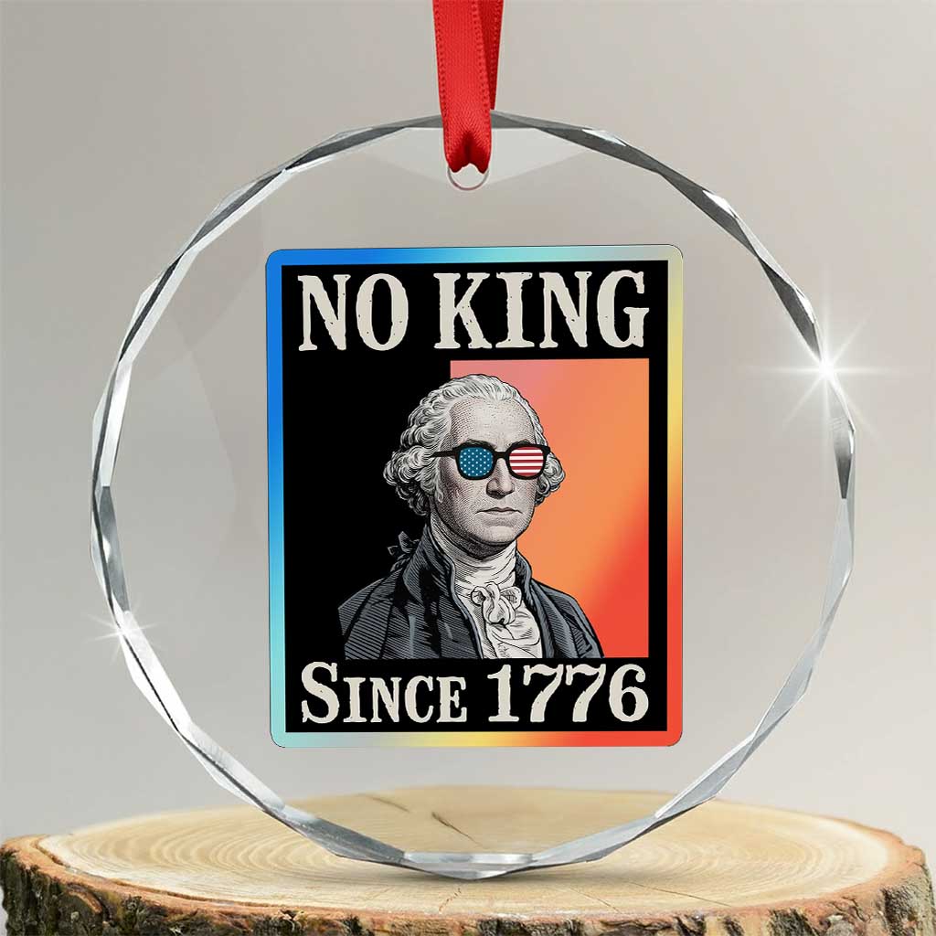 George Washington No Kings Since 1776 Crystal Glass Ornament Funny Political Meme Gift - Wonder Print Shop