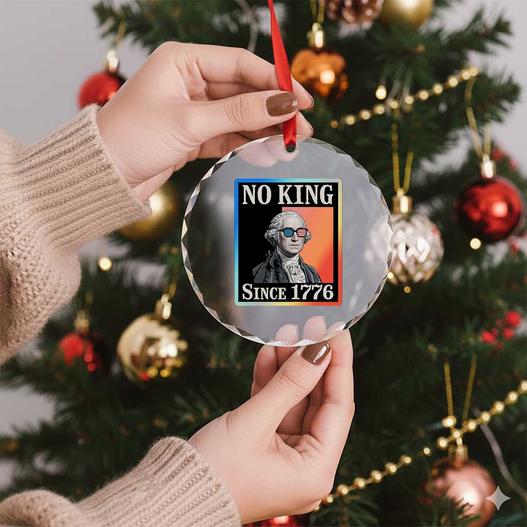 George Washington No Kings Since 1776 Crystal Glass Ornament Funny Political Meme Gift TS12