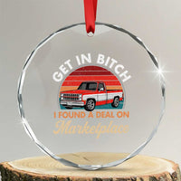 Get in Bitch I Found A Deal On Marketplace Meme Crystal Glass Ornament Funny Shopping - Wonder Print Shop