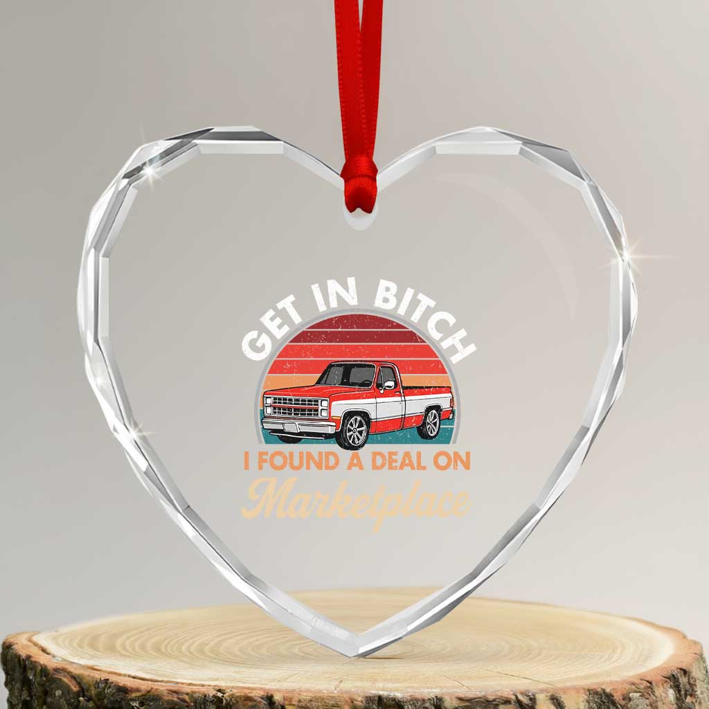 Get in Bitch I Found A Deal On Marketplace Meme Heart Crystal Glass Ornament Funny Shopping - Wonder Print Shop