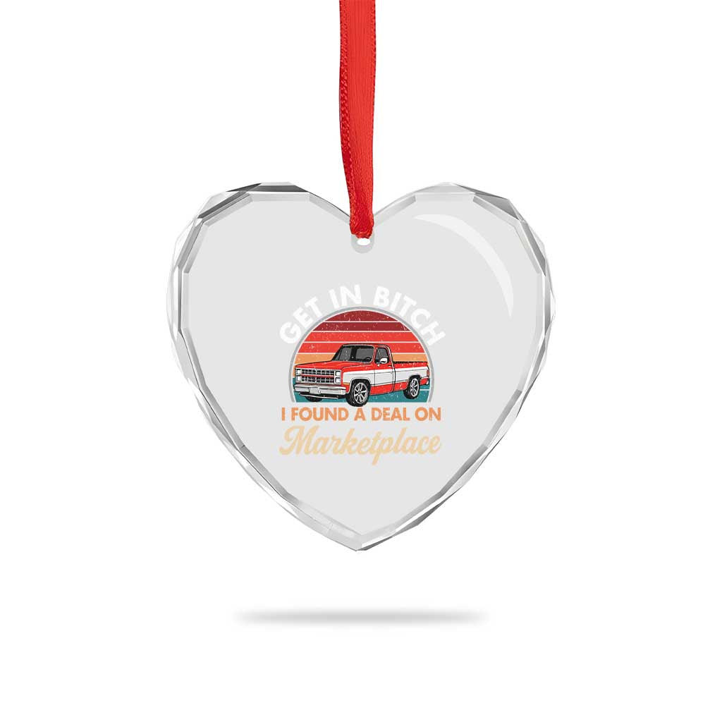 Get in Bitch I Found A Deal On Marketplace Meme Heart Crystal Glass Ornament Funny Shopping - Wonder Print Shop
