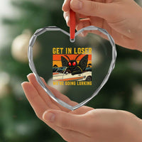 Get In Loser We Are Going Lurking Funny Mothman Heart Crystal Glass Ornament Cryptozoology Cryptid Lover