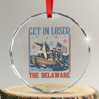 Get In Loser We're Crossing The Delaware Meme Crystal Glass Ornament Patriotic American History Independence Day