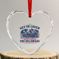 Get In Loser We're Crossing The Delaware Retro Heart Crystal Glass Ornament Distressed George Washington Boat Scene Patriotic American Revolution Humor