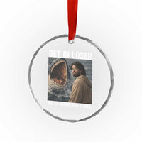 Get In Loser We're Doing God's Will Crystal Glass Ornament Funny Christian Quote