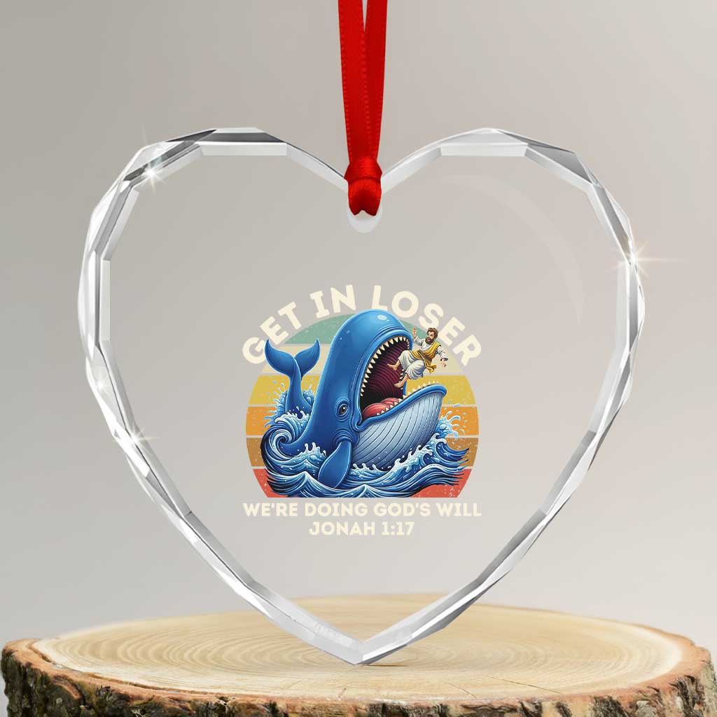 Get In Loser We're Doing God's Will Heart Crystal Glass Ornament Funny Christian Bible
