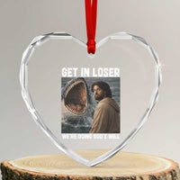 Get In Loser We're Doing God's Will Heart Crystal Glass Ornament Funny Christian Quote