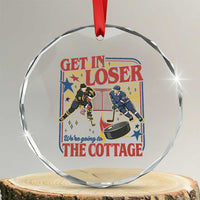 Get In Loser We’re Going To The Cottage Crystal Glass Ornament Hockey Romance LGBT Retro Summer Road Trip