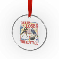 Get In Loser We’re Going To The Cottage Crystal Glass Ornament Hockey Romance LGBT Retro Summer Road Trip