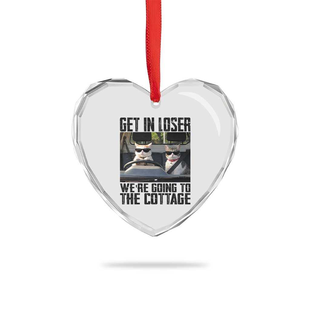 Get In Loser Were Going To The Cottage Heart Crystal Glass Ornament Funny Cat Gifts Internet Memes