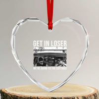 Get In Loser We're Going To The Cottage Heart Crystal Glass Ornament Funny Hockey Romance Road Trip Summer - Wonder Print Shop