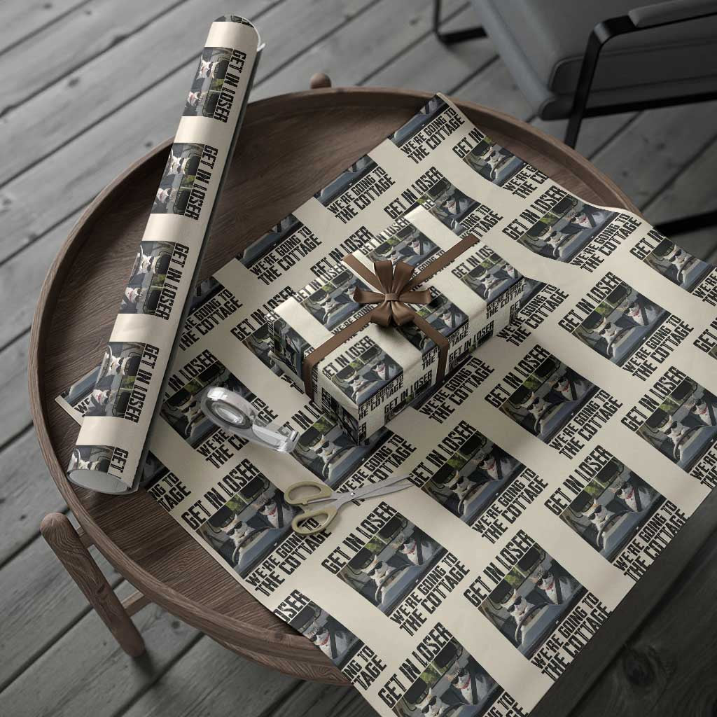Get In Loser Were Going To The Cottage Wrapping Paper Roll Funny Cat Gifts Internet Memes