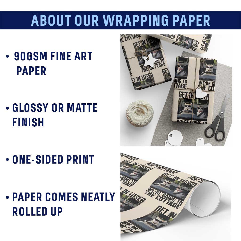 Get In Loser Were Going To The Cottage Wrapping Paper Roll Funny Cat Gifts Internet Memes