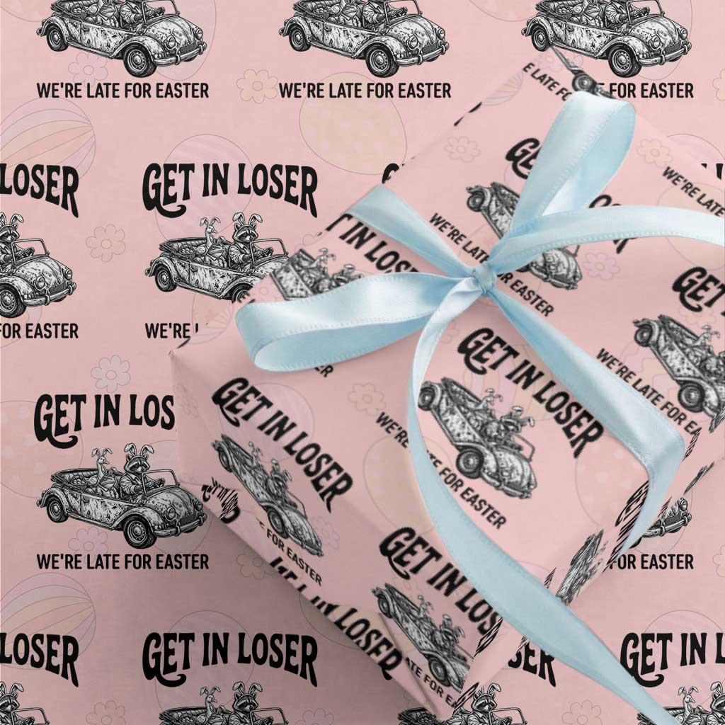 Get In Loser We're Late For Easter Wrapping Paper Roll Funny Easter Raccoon Frog Goose Humor