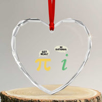 Get Real Be Rational Pi Math Teacher Geek Sarcastic Heart Crystal Glass Ornament