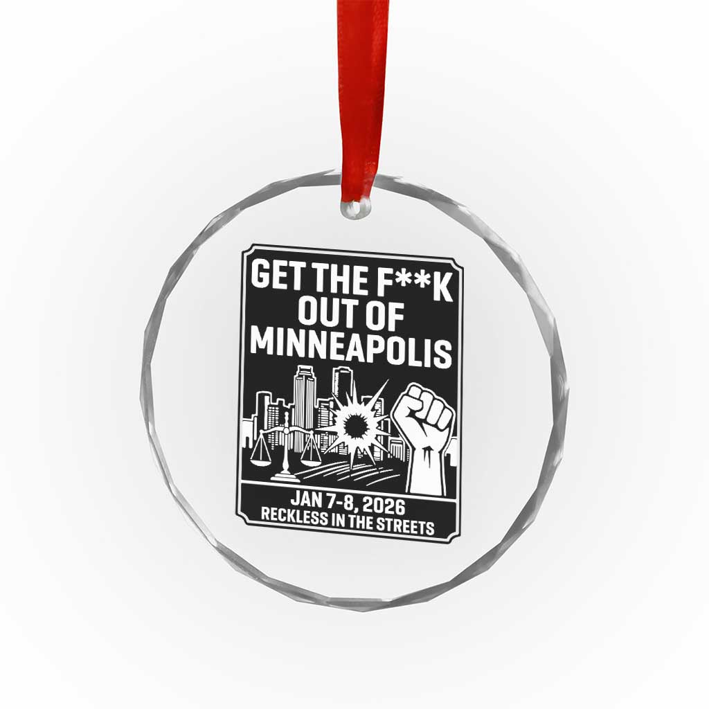 Get The F Out of Minneapolis Crystal Glass Ornament January 8 2026 Reckless in the Streets Protest