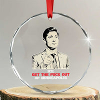 Get The F Out of Minneapolis Crystal Glass Ornament Mayor Jacob Saying Civil Resistance