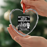 Get The F Out of Minneapolis Heart Crystal Glass Ornament January 8 2026 Reckless in the Streets Protest