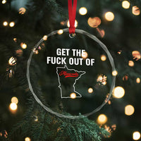 Get The F Out of Minnesota Protest Crystal Glass Ornament State Map Minneapolis Jan 8 2026 Justice Protest - Wonder Print Shop