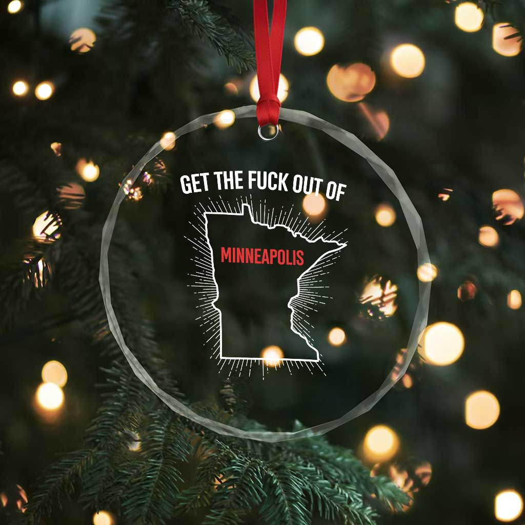Get The Fck Out Of Minneapolis Crystal Glass Ornament Minnesota Resist Anti ICE Immigration Protest Ladies