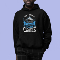Retirement Hoodie Yes I Do Have A Plan To Cruise Retired Cruising - Wonder Print Shop