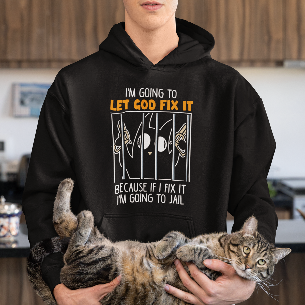 Bad Cat Let God Fix It Because If I Fix It I'm Going To Jail Hoodie - Wonder Print Shop
